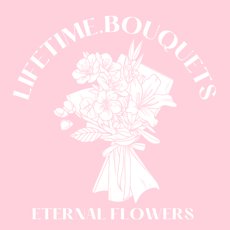 LIFETIME BOUQUETS